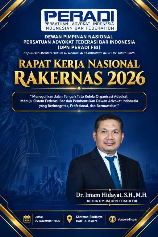 RAKERNAS DPN PERADI FBI 2026 "Menyongsong Era Baru Advokat Indonesia Melalui Sistem Federasi Bar"