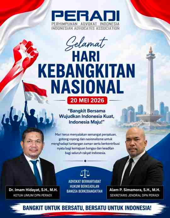 DR. IMAM HIDAYAT, S.H., M.H. (KETUA UMUM) DAN ALAM P. SIMAMORA, S.H., M.H. (SEKRETARIS JENDERAL) DPN PERADI: HARI KEBANGKITAN NASIONAL SEBAGAI TONGGAK PENGUATAN SUPREMASI HUKUM DAN PERSATUAN BANGSA