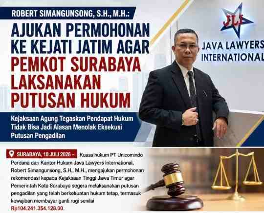 ROBERT SIMANGUNSONG S.H. M.H.: MINTA KEJATI JATIM PERINTAHKAN PEMKOT SURABAYA BAYAR RP104 MILIAR